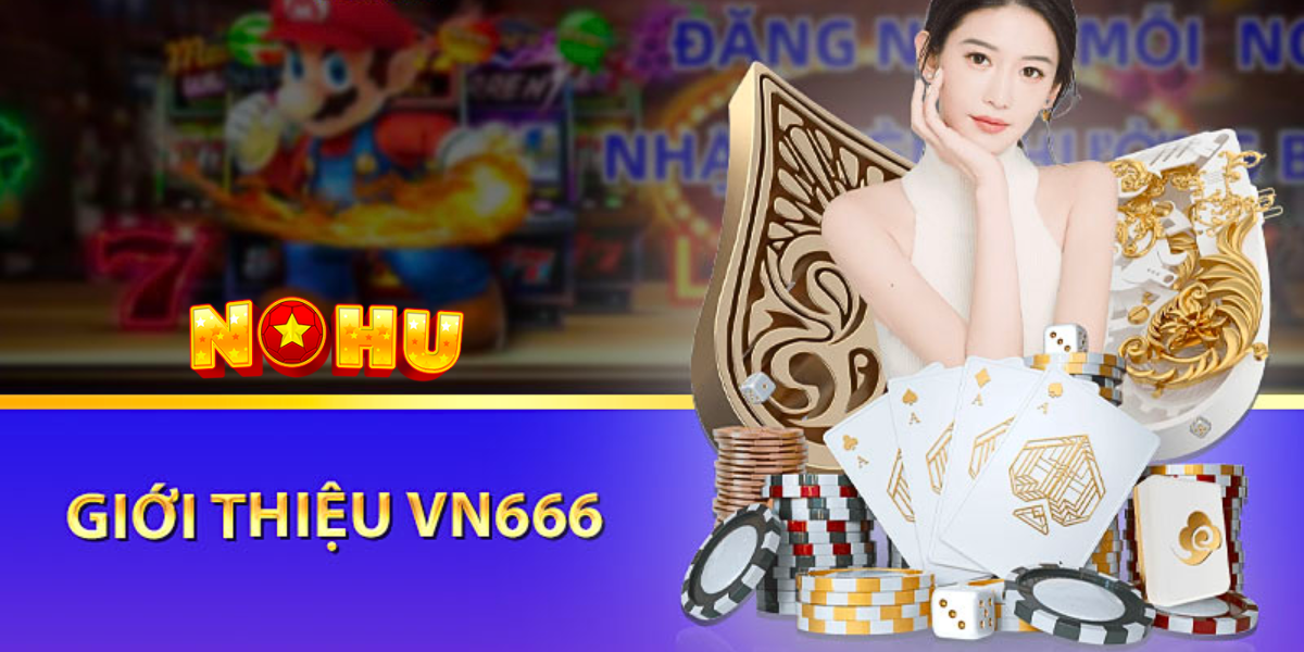 VN666 – Làm Giàu Cùng Game Bài Trực Tuyến Đổi Thưởng
